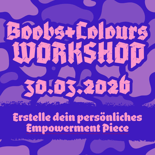 Boobs&Colours Workshop - Erstelle dein Empowerment Piece für Zuhause